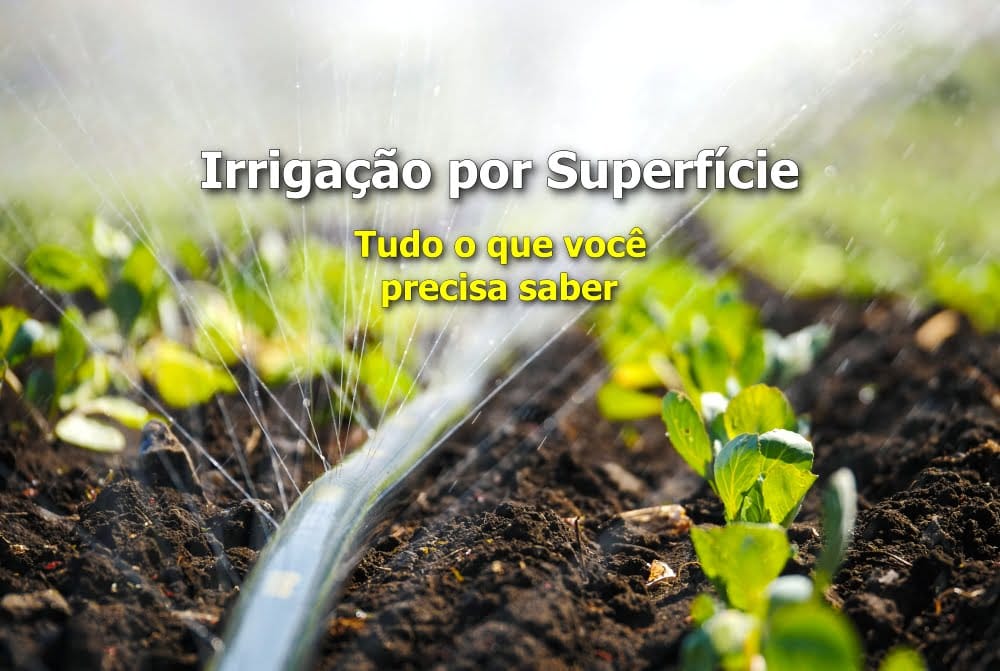 Sistemas de irrigação por superfície